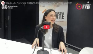 El Ojo del Arte en Radio Rivadavia - Temporada 2025 - Programa 32