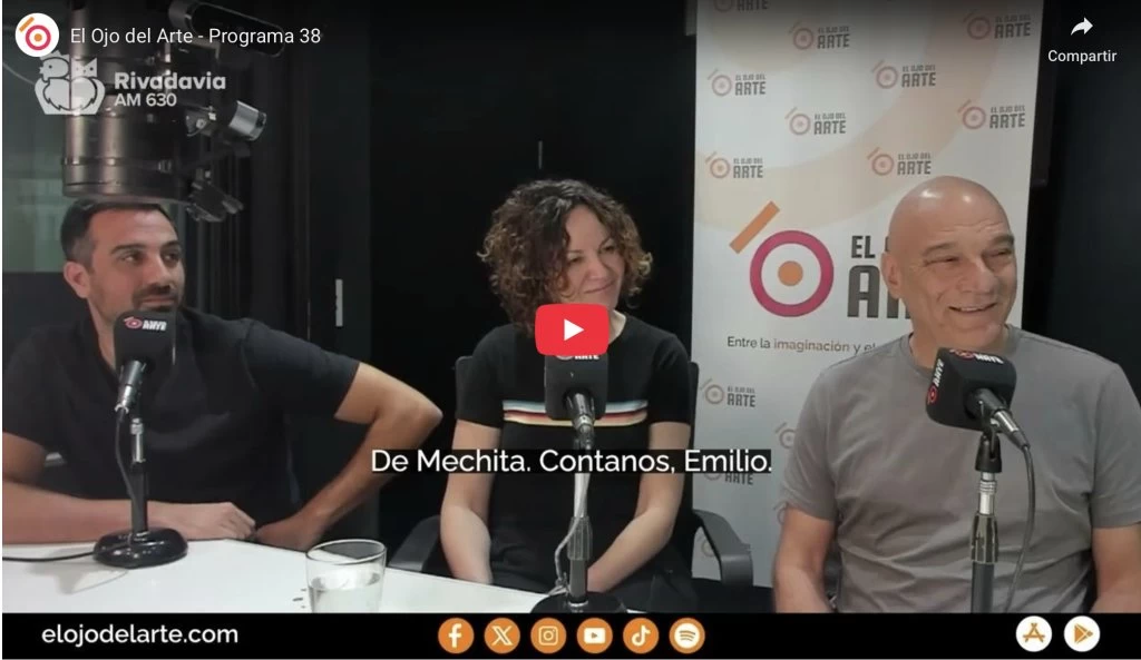El Ojo del Arte en Radio Rivadavia - Temporada 2025 - Programa 38