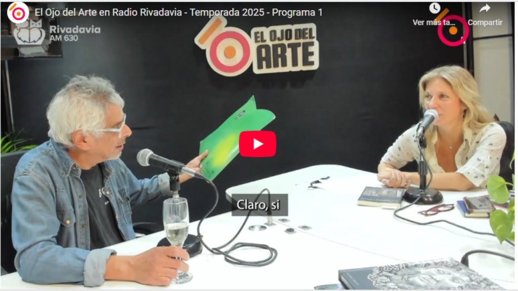 El Ojo del Arte en Radio Rivadavia - Temporada 2025 - Programa 1